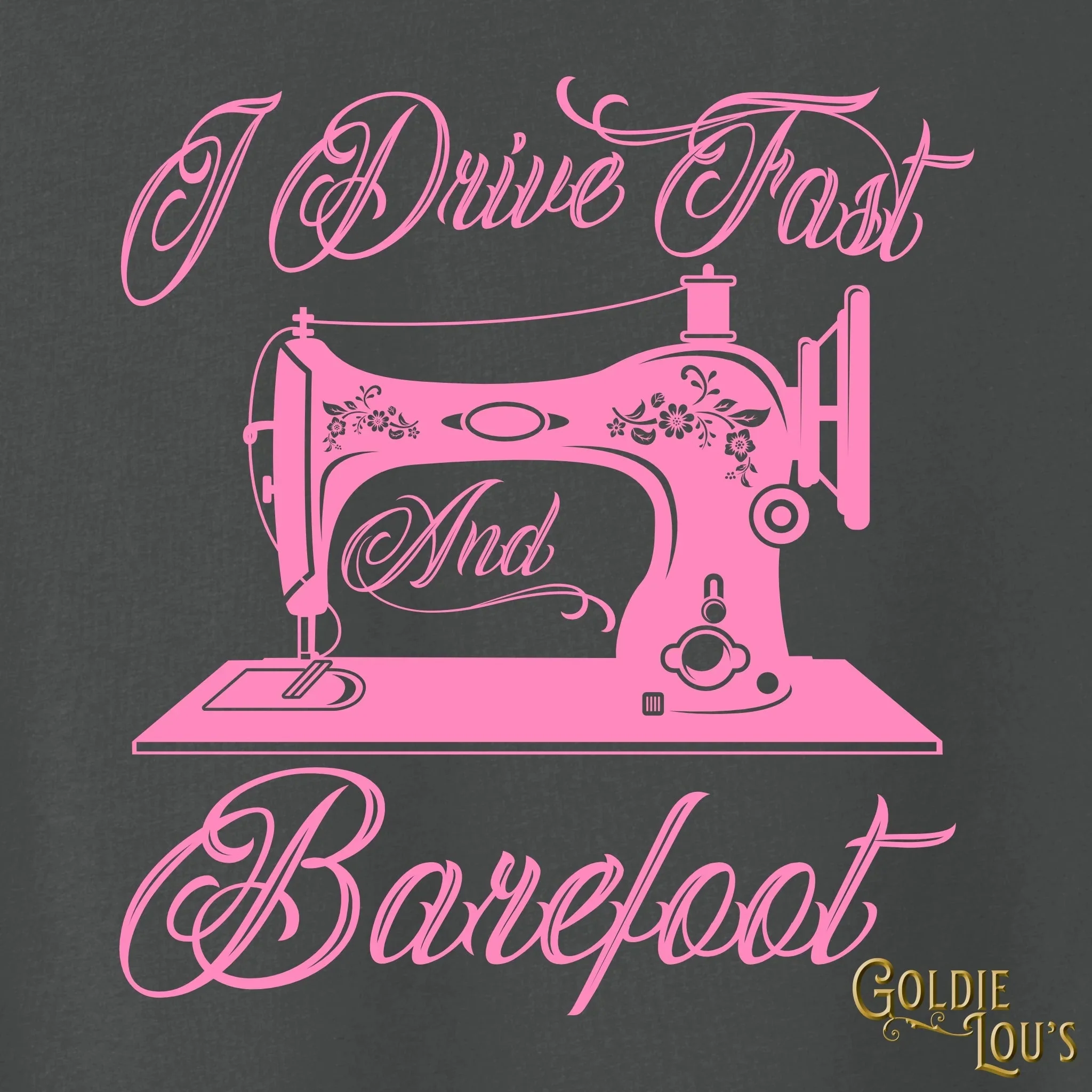I Drive Fast and Barefoot Quilting T-shirt - Image 2