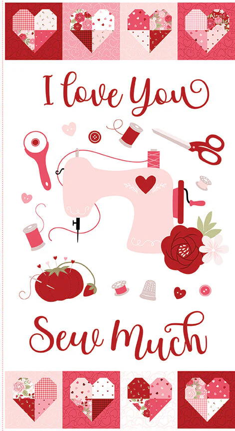 Sew in Love - I Love You Sew Much Panel (24" x 43") 44"/45" Fabric Per Yard